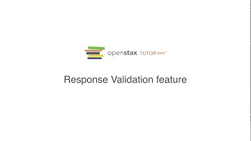 Response Validation in OpenStax Tutor