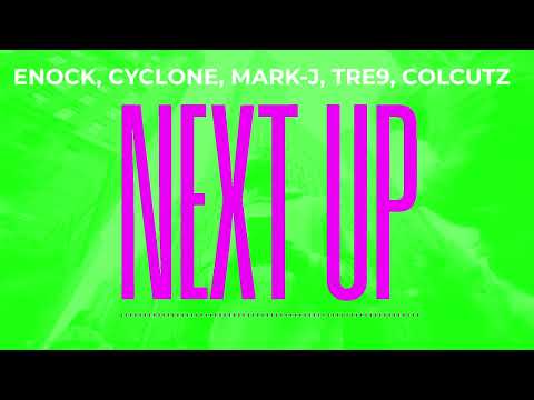 13. NEXT UP By Enock Formerly CrossMovement Records), CYclone, Mark J, Tre9, Colcutz, Music By CY