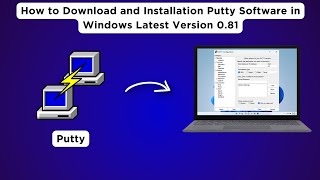 How to Download and Installation Putty Software in Windows Latest Version 0.81