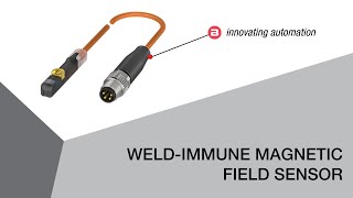 Weld-Immune Magnetic Field Sensors