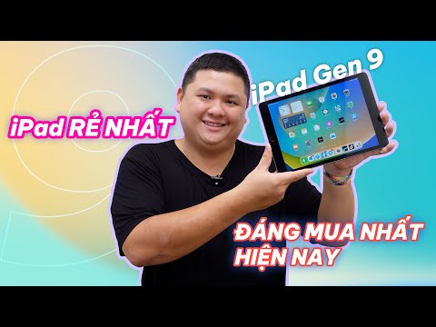 Ít tiền mua iPad nào? iPad Gen 9 giá 7 triệu mấy là chân ái