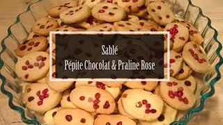 [Petit Gâteaux] Sablé pépite de Chocolat  & Praline Rose