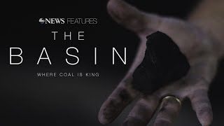 The Basin: Where coal is life, Trump seen as savior