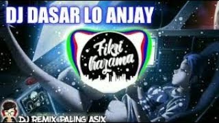 DJ DASAR LO ANJAY REMIX 2018 LAGU TIKTOK HITS