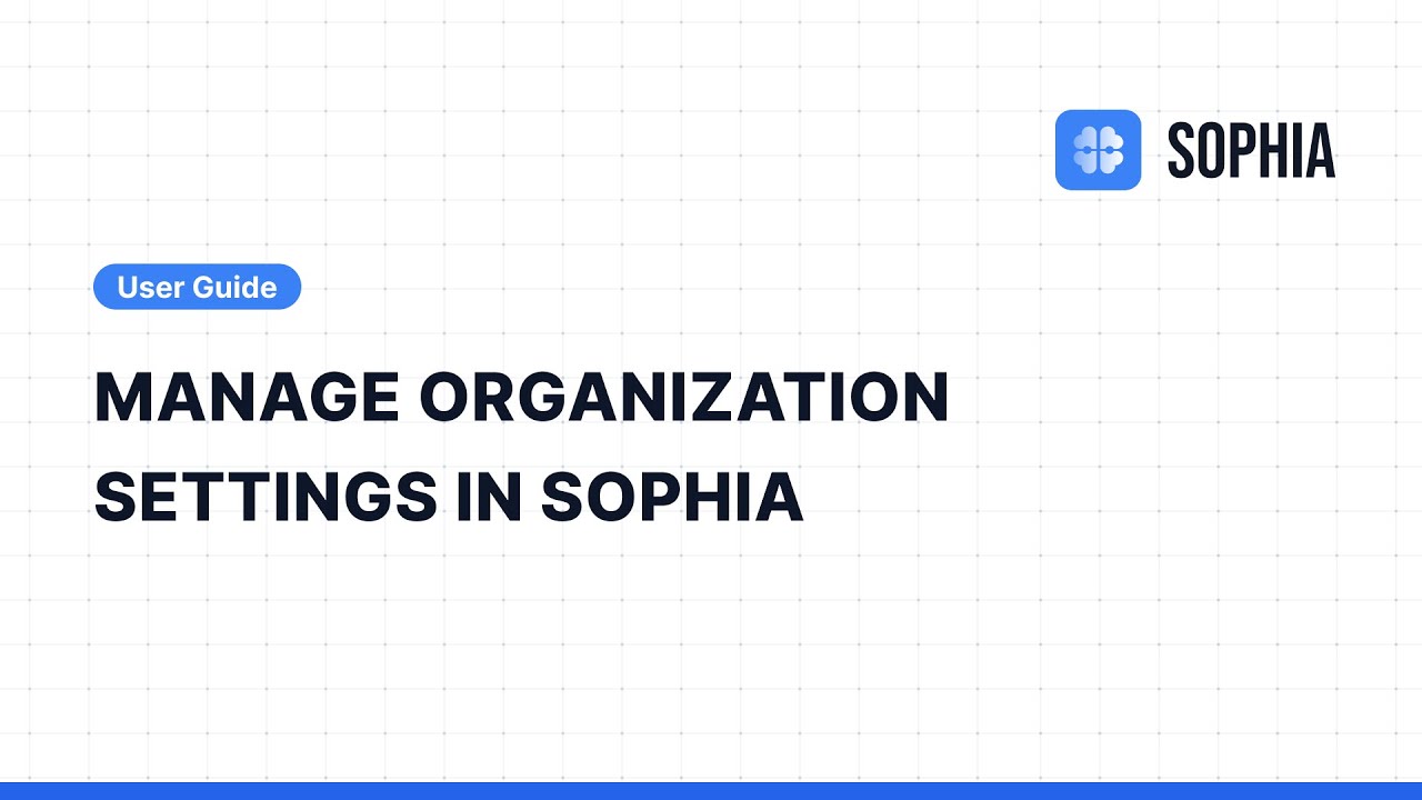 Manage Organization Settings in Sophia - YouTube