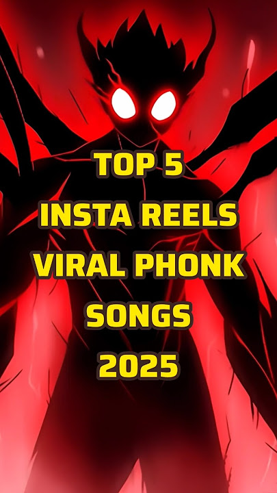 Top 5 Insta Reels Viral Phonk Songs 2025 #shorts #phonk #instareels #viralsongs #phonksongs #viral