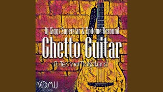 Ghetto Guitar (Original Mix)