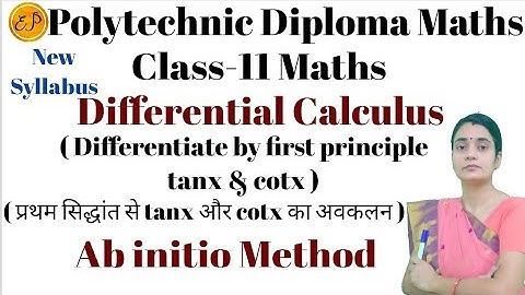 Differentiate of tanx, cotx from first principle |Ab Initio Method |Diploma/Applied M1 |BCA |Class11