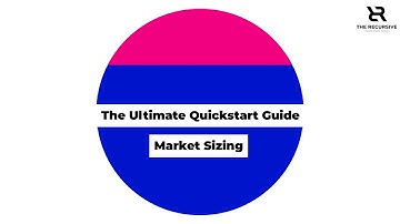 Market Sizing – The Ultimate Quickstart Guide