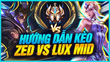 TOP 1 ZED TỐC CHIẾN HƯỚNG DẪN ĐI ĐƯỜNG VÀ SOLO KÈO ZED VS LUX TỐC CHIẾN ĐƯỜNG GIỮA | LMHT Tốc Chiến