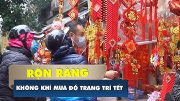 Rộn ràng không khí mua đồ trang trí Tết những ngày cuối năm