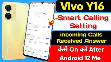 Vivo y16 Smart Calling Setting Kaise Use Kare | Vivo y16 Enable Smart Call Setting On Vivo y16 Phone