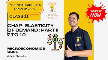 Elasticity of Demand – Unsolved Practicals (Part 2) | Class 11 Economics | Numericals 6 to 10