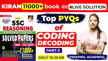 10:30 AM Reasoning Kiran 11000+ Book Solution | Top PYQs of Coding-Decoding Part 2 |by Swapnil Ma