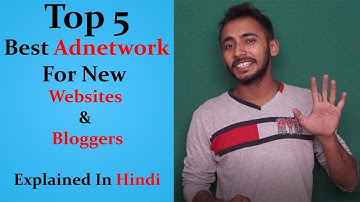 Top 5 Best Ad Networks For New Websites & Bloggers In Hindi