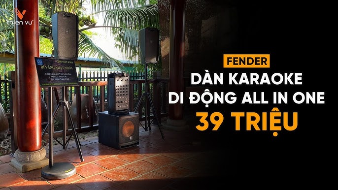 Bàn Giao Bộ Loa Karaoke Di Động ALL IN ONE 39 Triệu: Fender ...