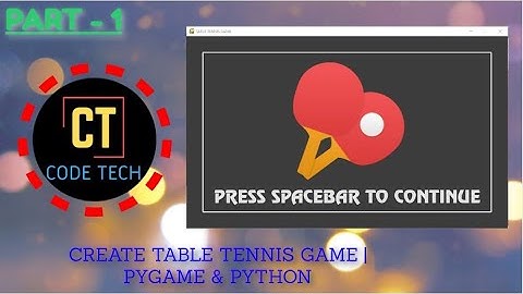 CODING TABLE TENNIS GAME | PYGAME AND PYTHON | PART - 1