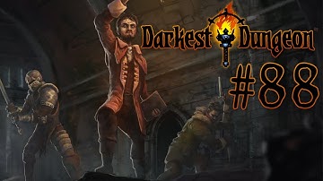 Darkest Dungeon Season 4 Part 88: Holy Slapbacks! [Modded]