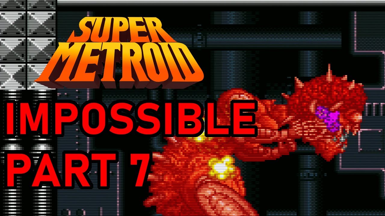 Super Metroid Impossible Playthrough - Part 7