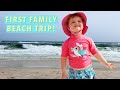 Toddler's First Family Beach Trip! - Gulf Shores 2021