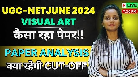 UGC NET JUNE–2024 VISUAL ART कैसा रहा पेपर!! DETAIL ANALYSIS WITH ANSWERS KEY#ugcnetexam