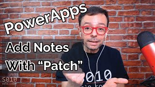 PowerApps: How to add notes using Patch function in a Canvas app