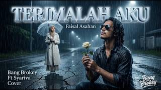 DUET AUTO MEWEK NYESEL! 🥀 Terimalah Aku - Faisal Asahan | Cover Slow Rock Bang Brokey ft Syariva