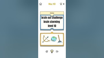 brain out challenge brain storming level 10 globe Solution walkthrough