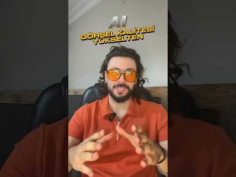 Görsel Kalitesini Yükselten