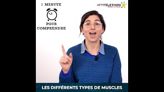 1 minute pour comprendre : les différents types de muscles | AFM-Téléthon