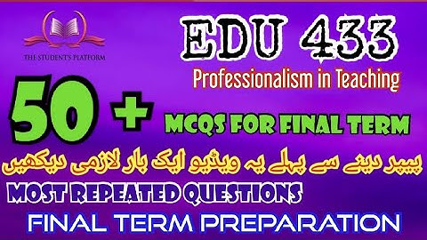 EDU433 || Final Term McQs || Quiz Files || Final Term Preparation || The Student’s Platform