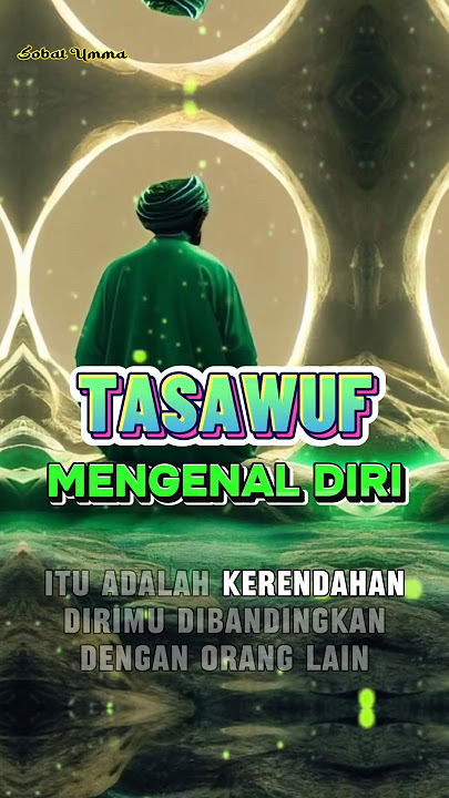 Tasawuf Mengenal Diri #tasawuf