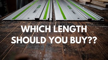 How to Figure Out Which Festool Guide Rail to Get