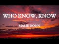 Malie Donn WHO KNOW KNOW Lyrics mp3
