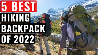 Top 5 Best Hiking Backpacks You Can Buy In 2022