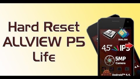 Hard Reset ALLVIEW P5 Life