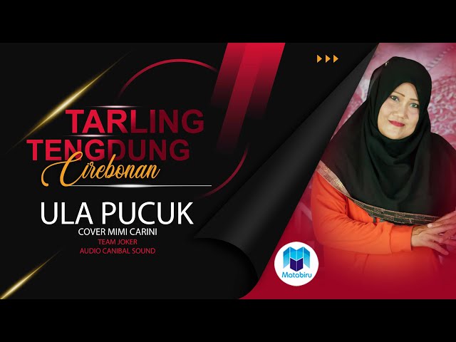 Ula Pucuk - Tarling Tengdung Cirebonan Mimi Carini class=
