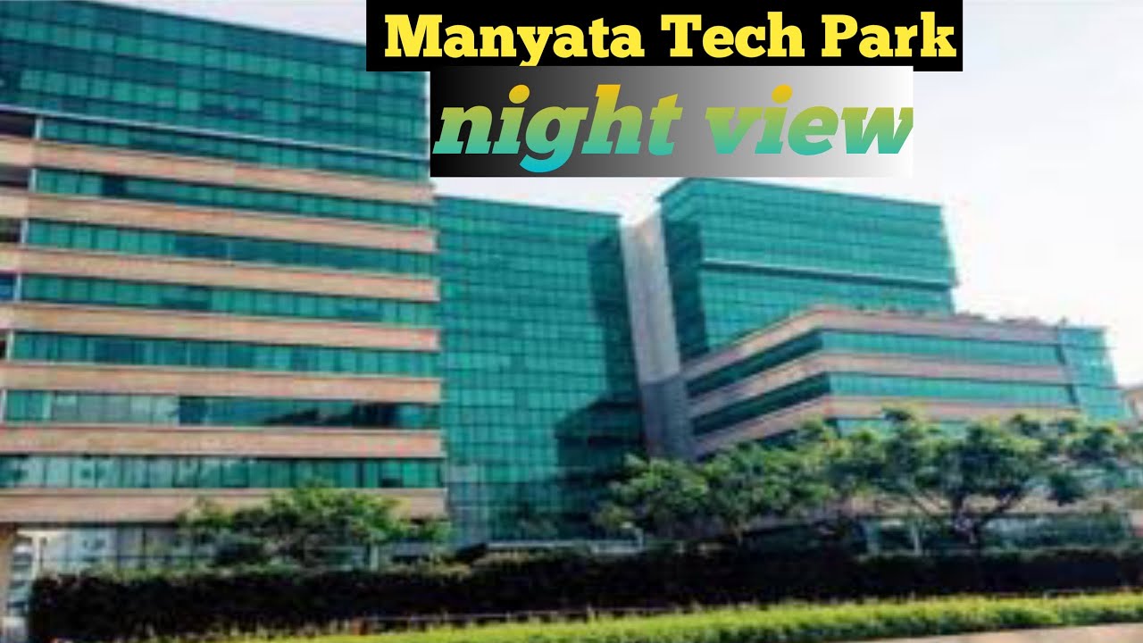 Manyata Tech Park night view Banglore - YouTube