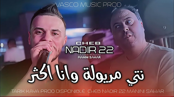 Cheb Nadir 22 Nti Meryoula w ana ktar  - سطري سطري avec manini ( live clip ) 2024