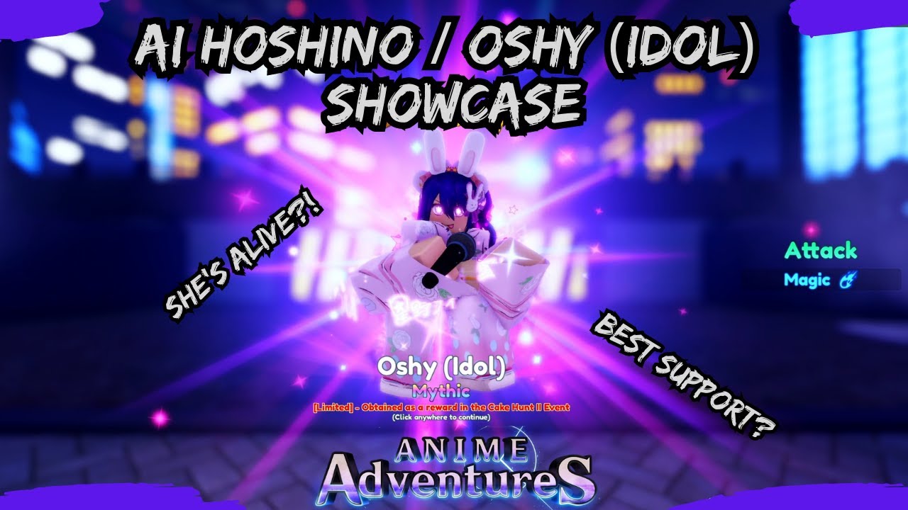 Oshy (Idol) Is The BEST BUFF UNIT and It's FREE!! (Anime Adventures) 