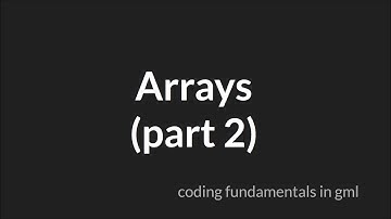 [incomplete in 2.3] Arrays Part 2 [GameMaker Studio 2]