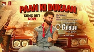 O'Romeo:Paan Ki Dukaan |ShahidK,Disha Pl Sajid N |Vishal B |Gulzar |Sukhwinder S |Rekha B |Raju Roy