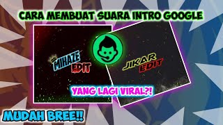 CARA MEMBUAT INTRO SUARA GOOGLE KEKINIAN!! - NARRATOR'S VOICE screenshot 2