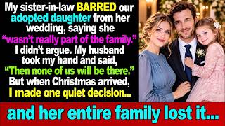 My SIL Kicked Our Adopted Daughter Out of Her Wedding—By Christmas, Her Family Was Begging