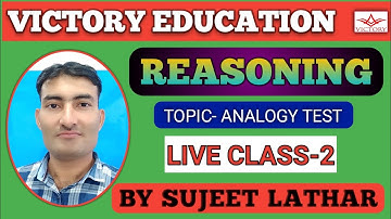 CLASS-2 ANALOGY TEST REASONING SPECIAL (LIVE) SUJEET LATHAR