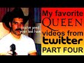 My favorite Queen videos from Twitter part 4