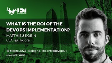 What is the ROI of the DevOps implementation? | Matthieu Robin | #IDI22