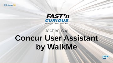 Fast’n Curious: Concur User Assistant by WalkMe