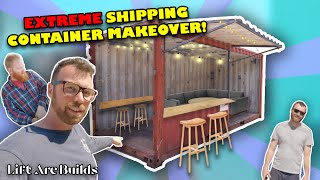 Transforming a Shipping Container into a Brewery Lounge! // Lift Arc Builds