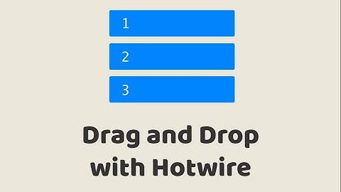 Episode #311 - Drag and Drop with Hotwire | Preview